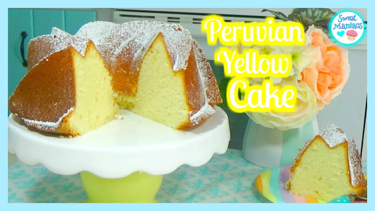 Peruvian Yellow Cake | Sweet Maniacs 💜