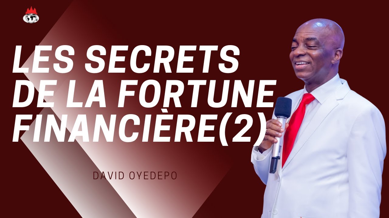 Bishop David Oyedepo | Les Secrets de la Fortune Financière 2/2