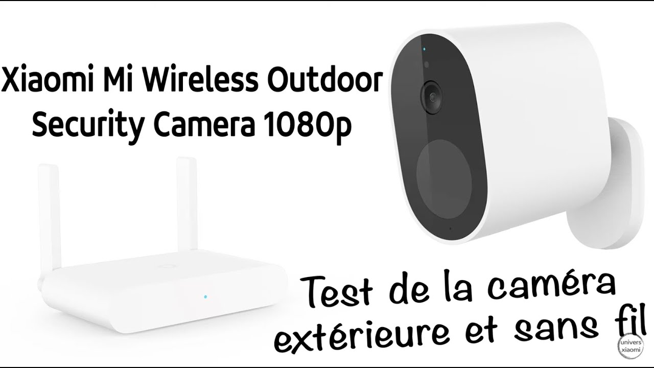 Xiaomi Mi Wireless Outdoor Security Camera 1080p, le test