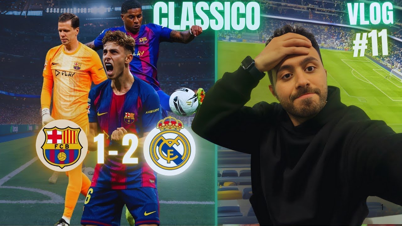 برشلونة ريال مدريد 1-2 | فلوق من الملعب – خسارة مؤلمة