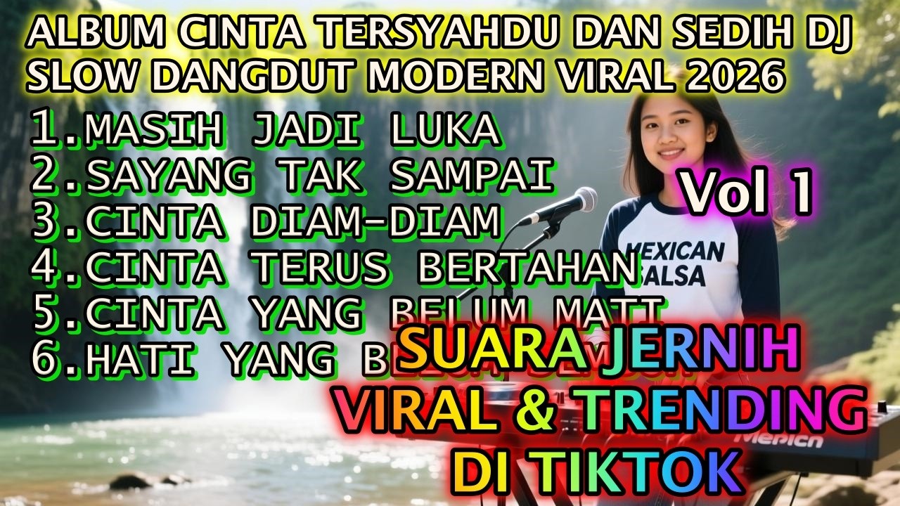 ALBUM CINTA TERSYAHDU DAN SEDIH  || DJ SLOW DANGDUT KOPLO MODERN VIRAL 2026 || MASIH JADI LUKA