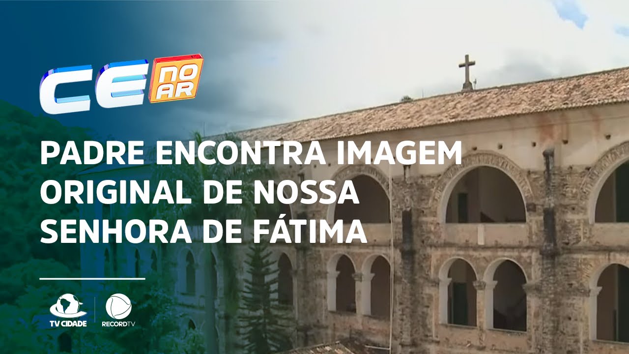 Padre encontra imagem original de Nossa Senhora de Fátima em Mosteiro do Ceará