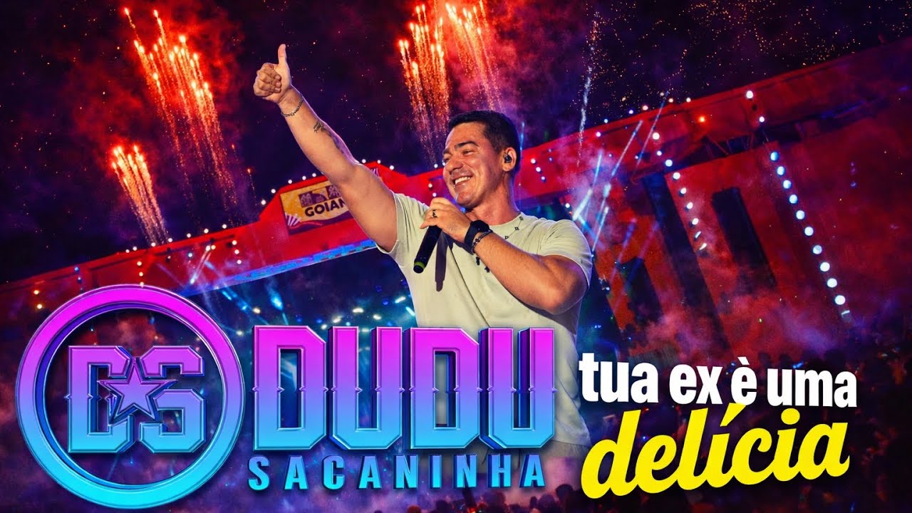 Tua ex é uma delícia - Dudu Sacaninha