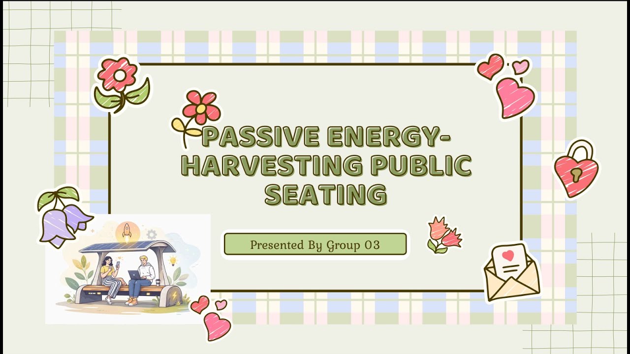 NUAA INNOVATIVE PROJECT COMPETITION 2025 - PASSIVE ENERGY-HARVESTING PUBLIC SEATING (GROUP 3-1)