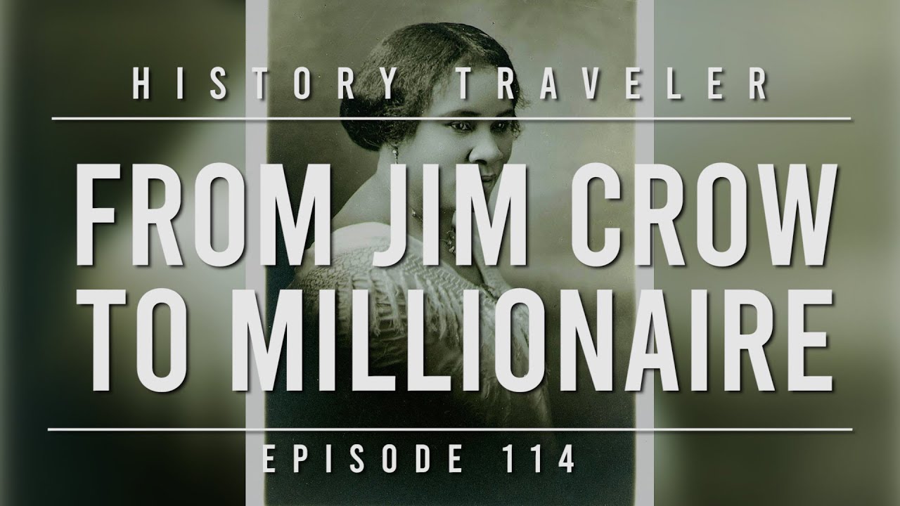 From Jim Crow to Millionaire | History Traveler Episode 114