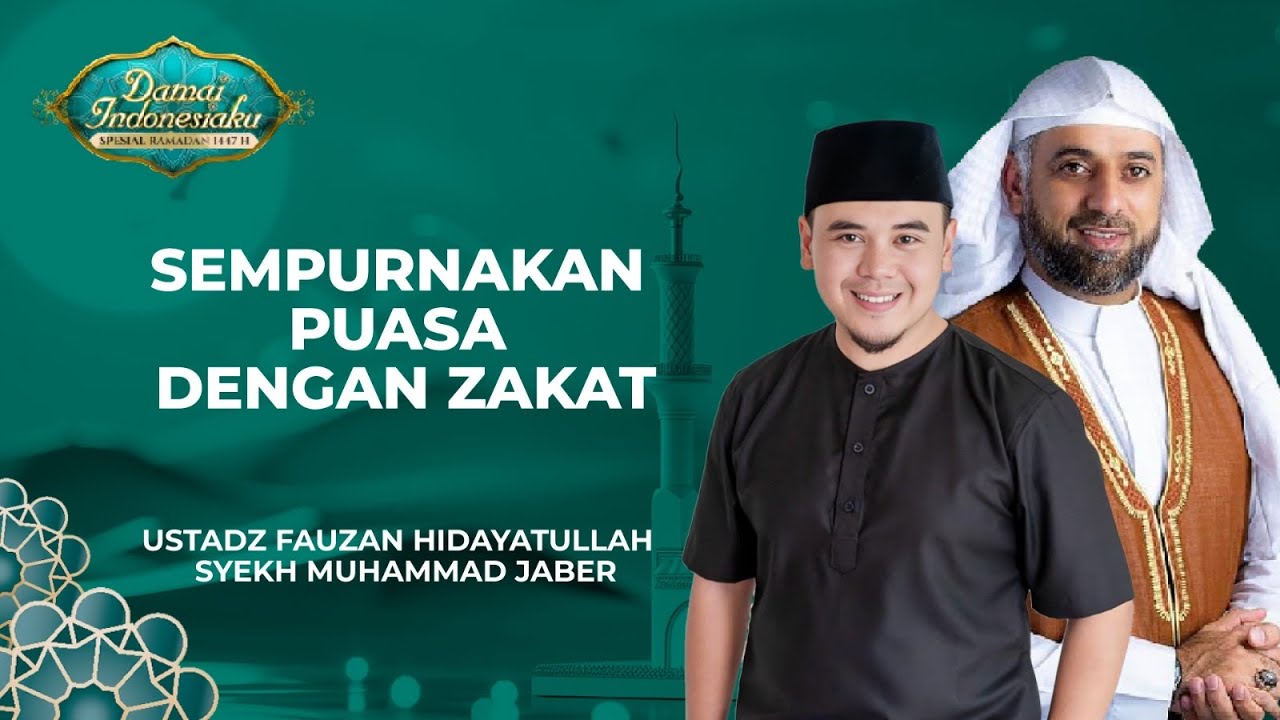 Sempurnakan Puasa dengan Zakat | Ustadz Fauzan Hidayatullah & Syekh Muhammad Jaber