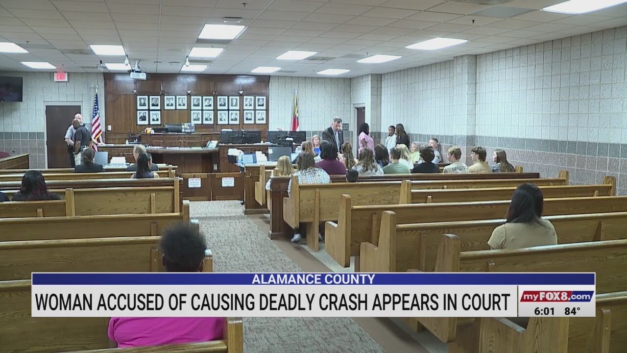 Woman accused of causing deadly crash in Alamance County appears in court