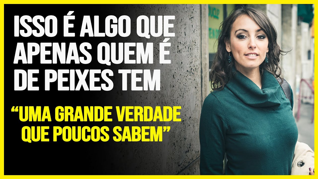 5 COISAS QUE FAZEM DE PEIXES O MELHOR SIGNO
