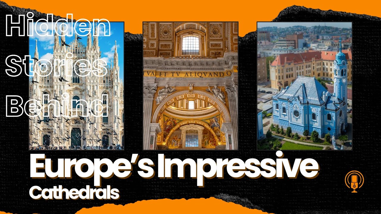 11 Historic Cathedrals That'll Blow You Away: Europe’s Edition
