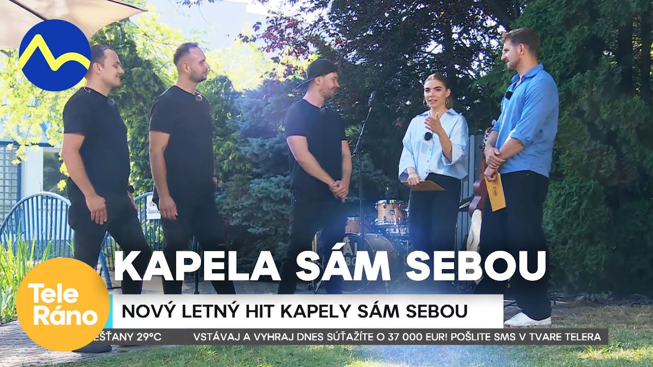 Kapela Sám sebou - nový letný hit | Teleráno