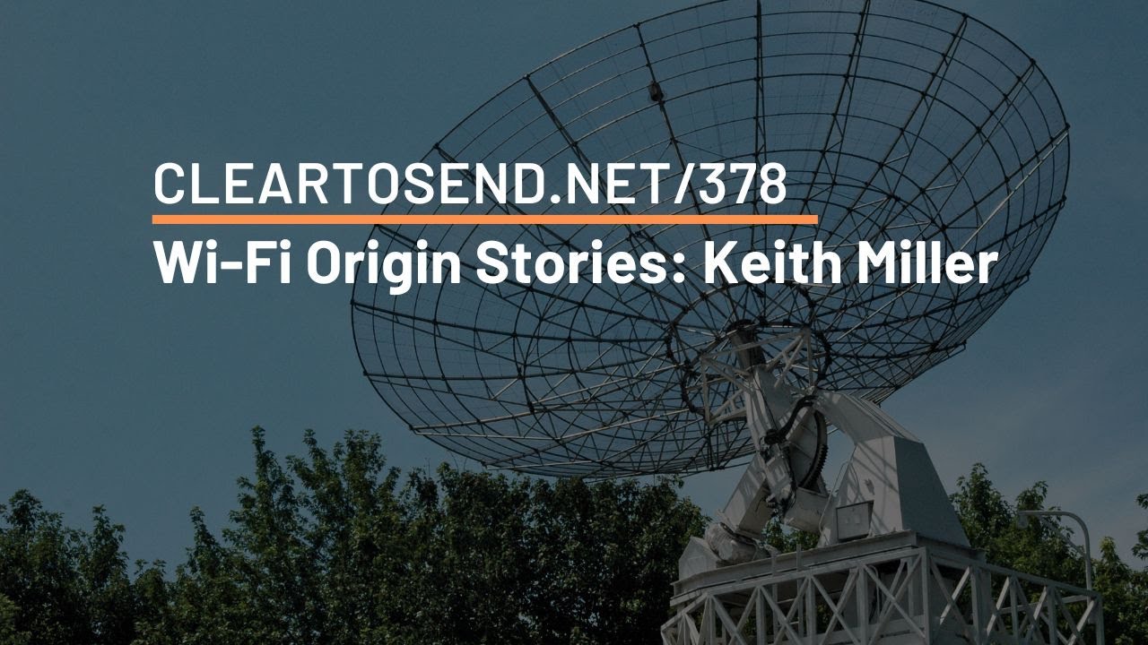 CTS 378: Истории происхождения Wi-Fi: Кит Миллер