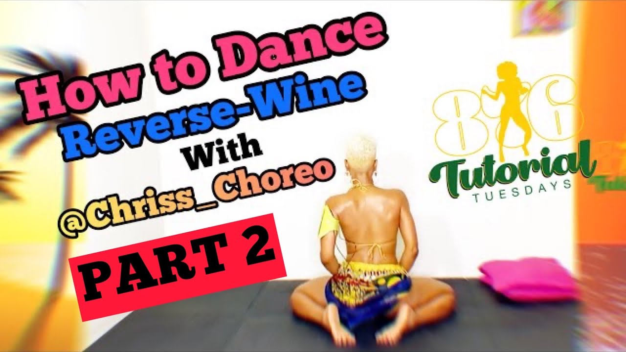 How To Do Reverse Wine  with Chriss Choreo Part 2 | Drills with Chriss Choreo
