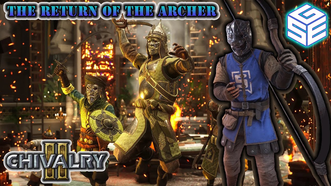 The Return Of The Archer - Gameplay Highlights - Part 1 | Chivalry 2