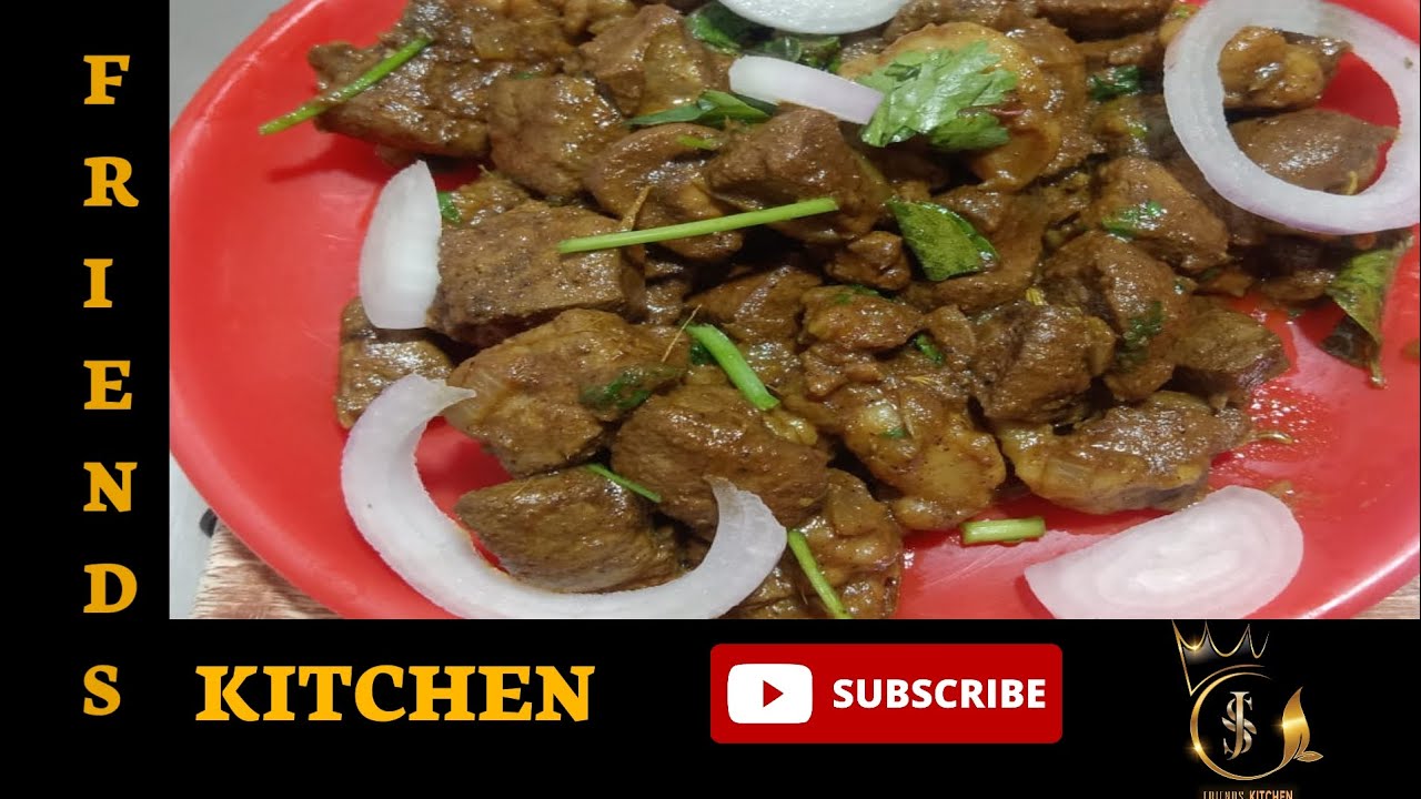 பார்த்த உடனே சாப்பிடத்தூண்டும்  ஈரல் வறுவல் இப்படி செஞ்சி அசத்துங்க..!! [Friends kitchen]