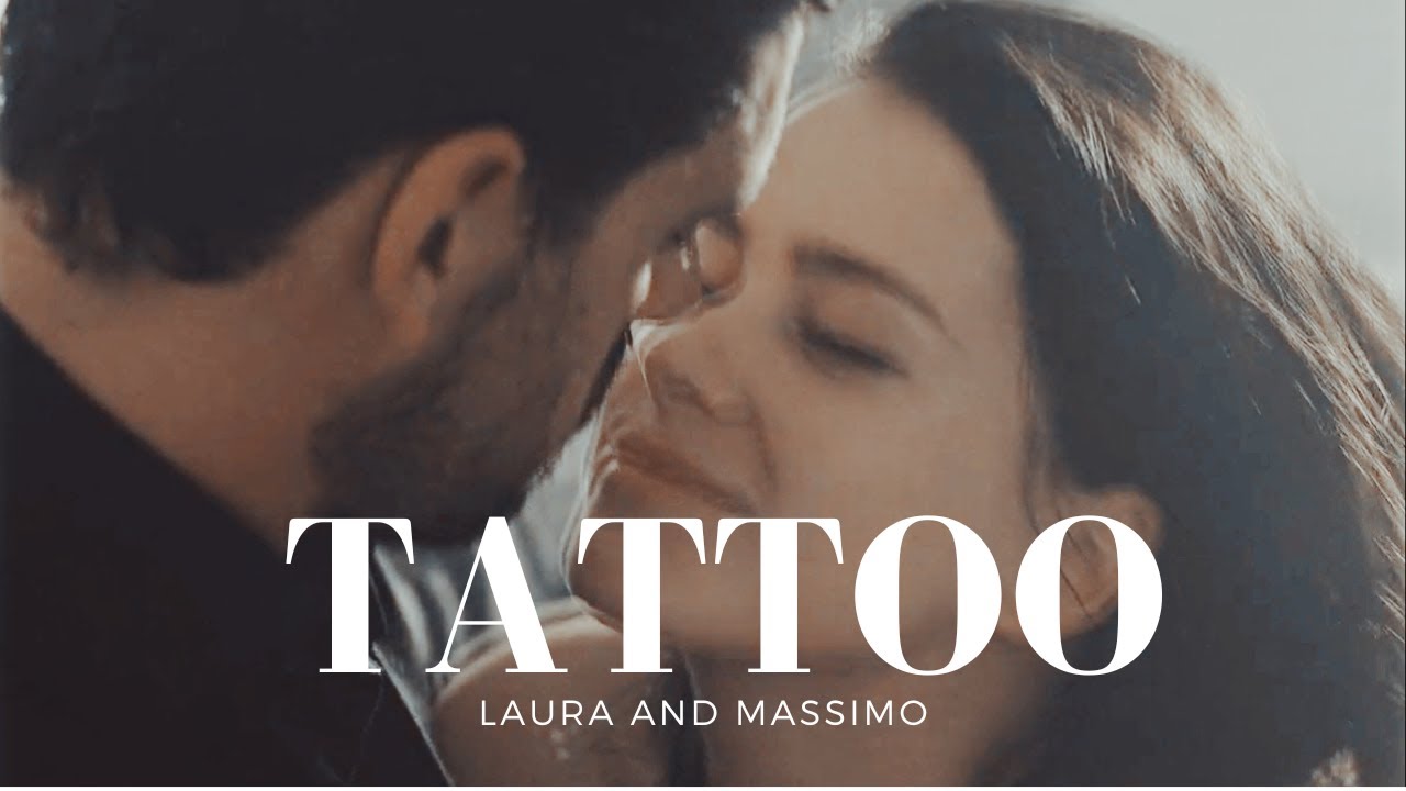 Laura and Massimo | Tattoo (thx for 6.2 K subscribers)