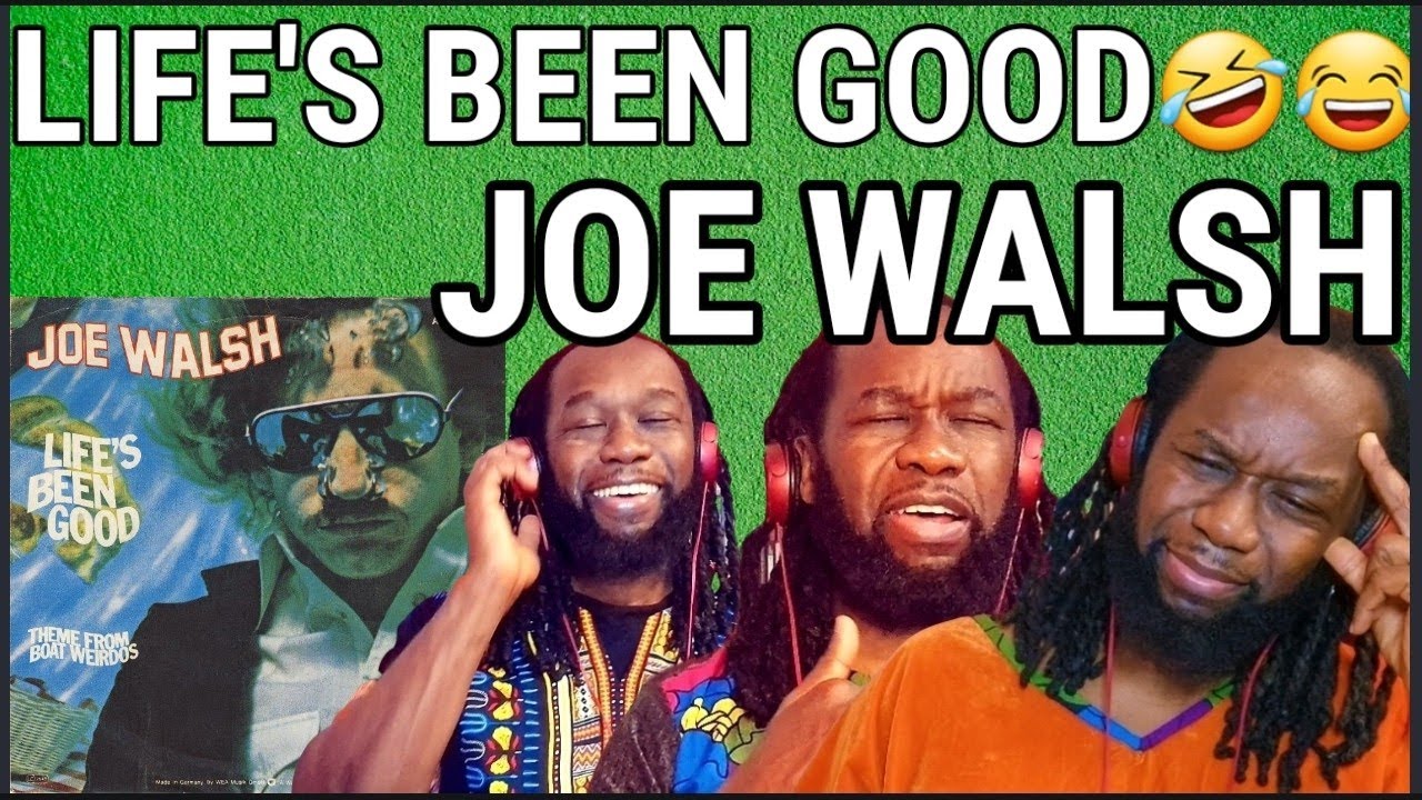 The funniest genius - JOE WALSH - Life's been good REACTION -First time hearing