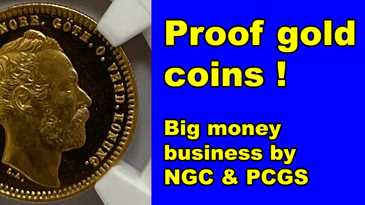 Collecting gold coins - Big money in Proof coins - Grading by NGC or PCGS - anticipation and result