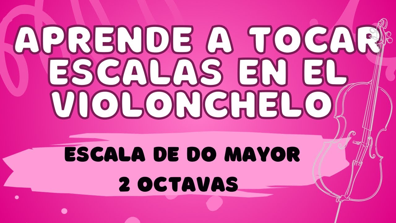 Escala de Do Mayor En El Violonchelo (2 Octavas)