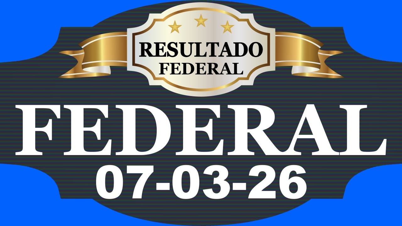 07/03/2026 - RESULTADO LOTERIA FEDERAL