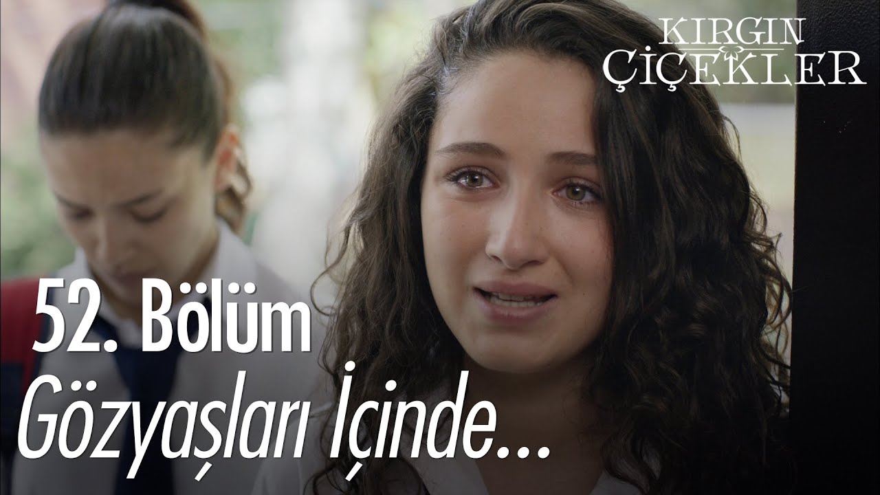 Kızlar, Feride'nin kapısında gözyaşı döktü!😥  - Kırgın Çiçekler 52. Bölüm