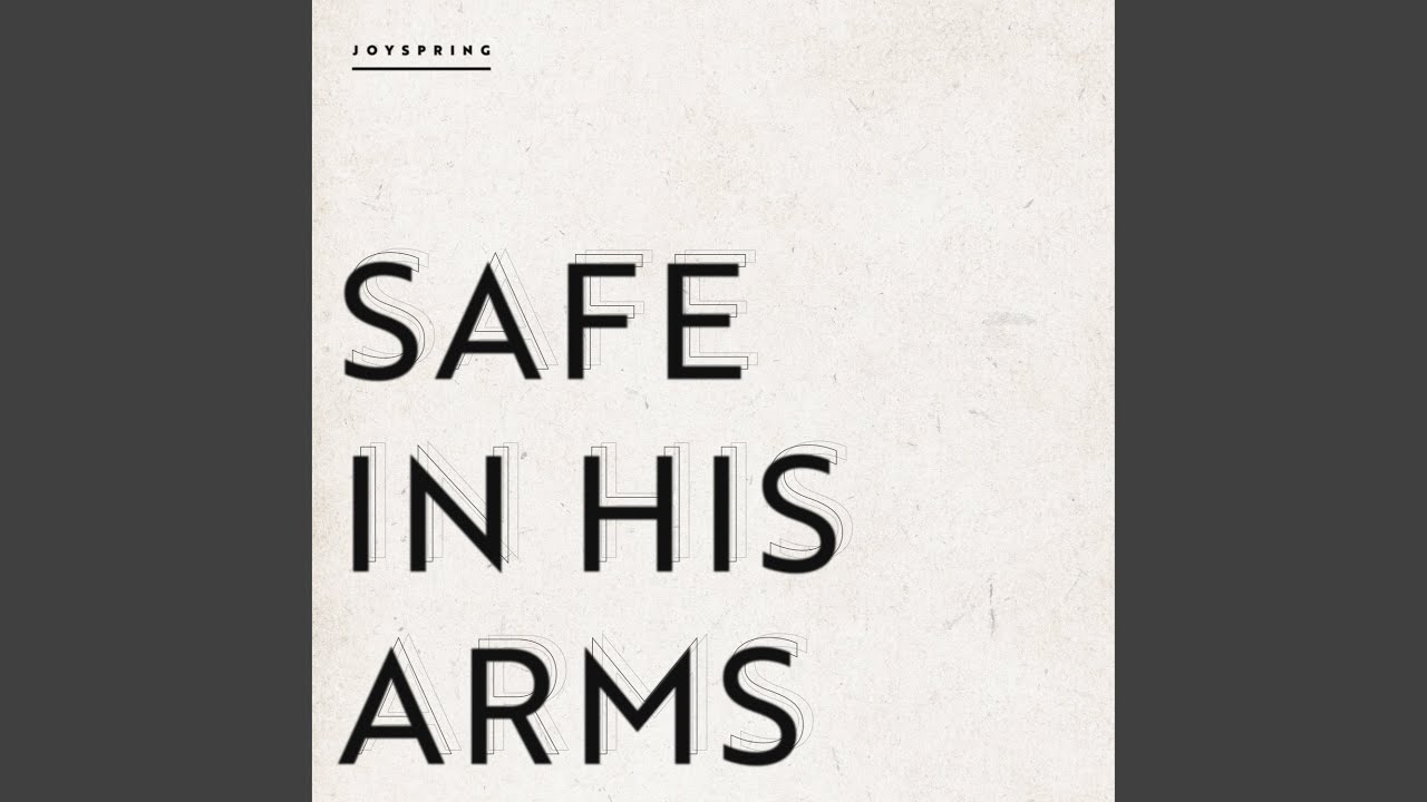 Safe In His Arms