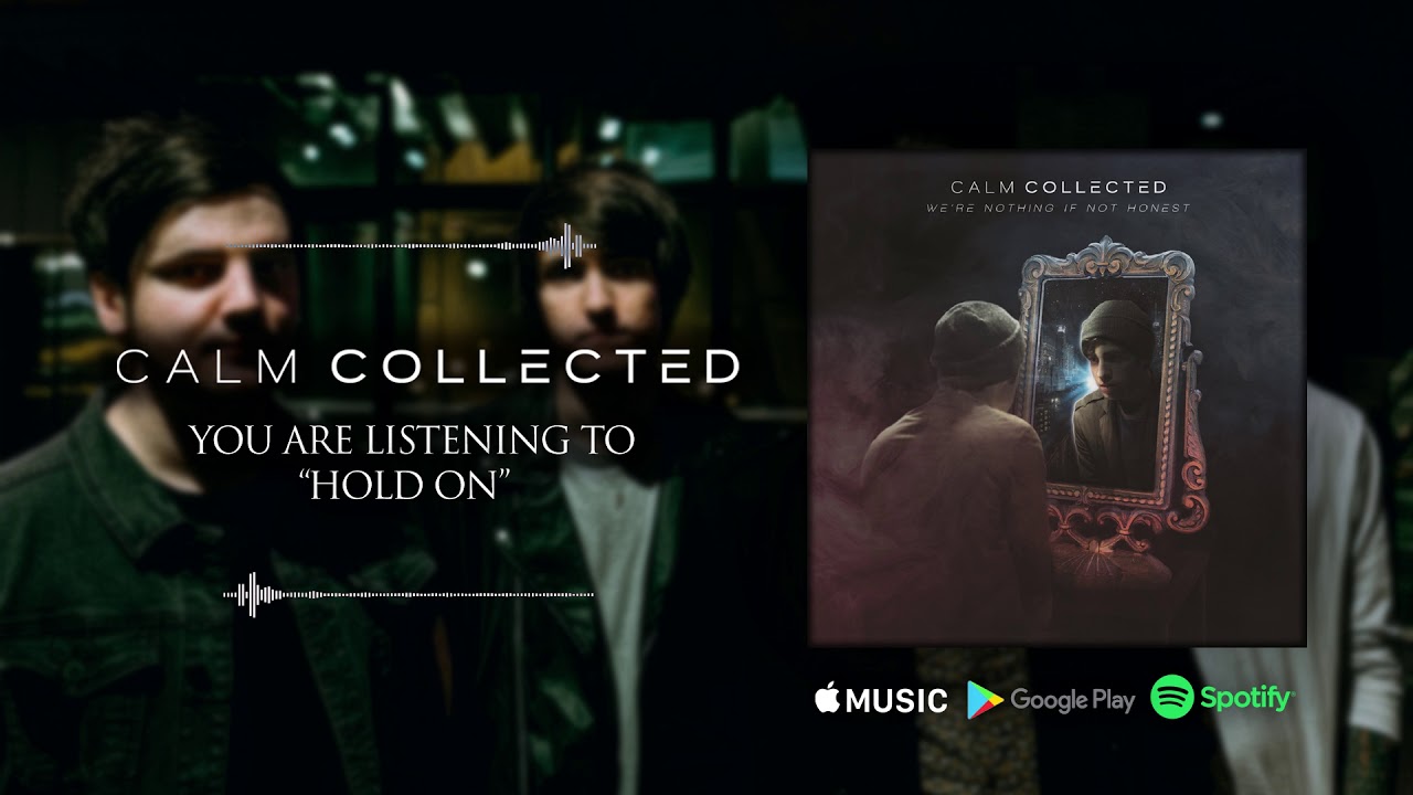 Calm Collected - Hold On (Audio Track)