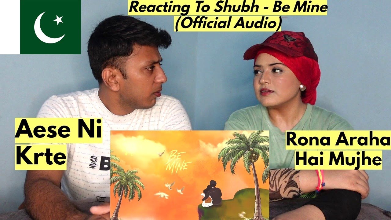 Pakistani Reaction On Shubh - Be Mine (Official Audio) | Pakistanis Reaction |