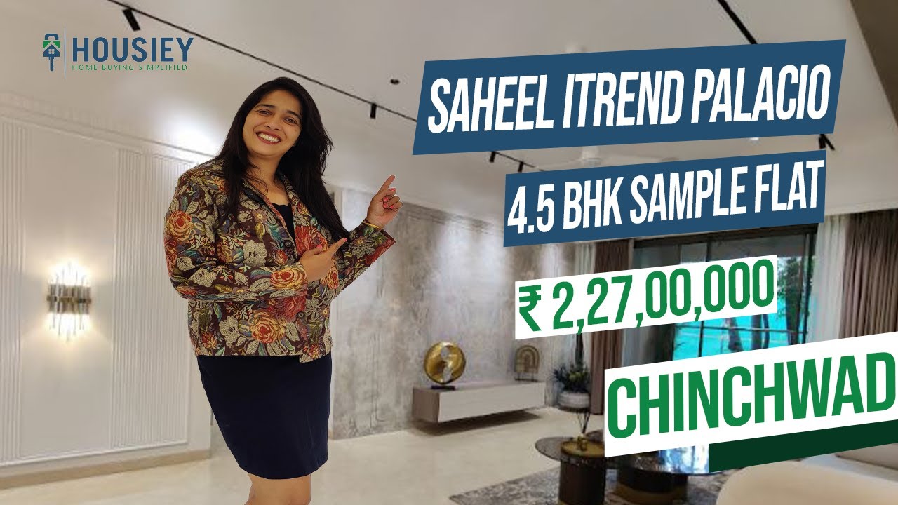 Saheel ITrend Palacio Chinchwad| 4.5 BHK Sample Flat Tour | Saheel Properties Chinchwad