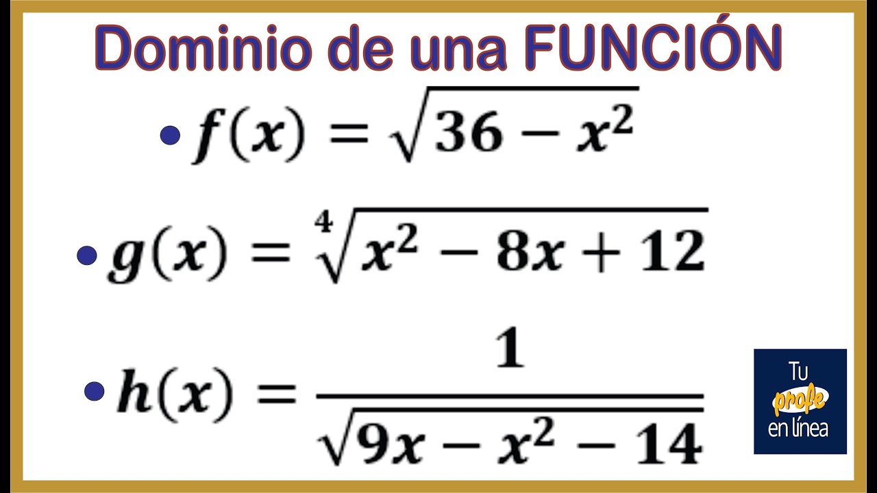 FUNCIONES: Dominio de una Función