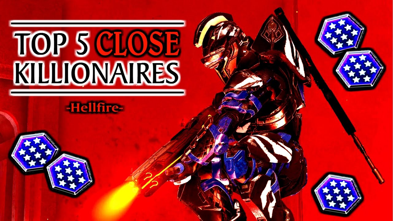 Top 5 CLOSE KILLIONAIRES - Hellfire