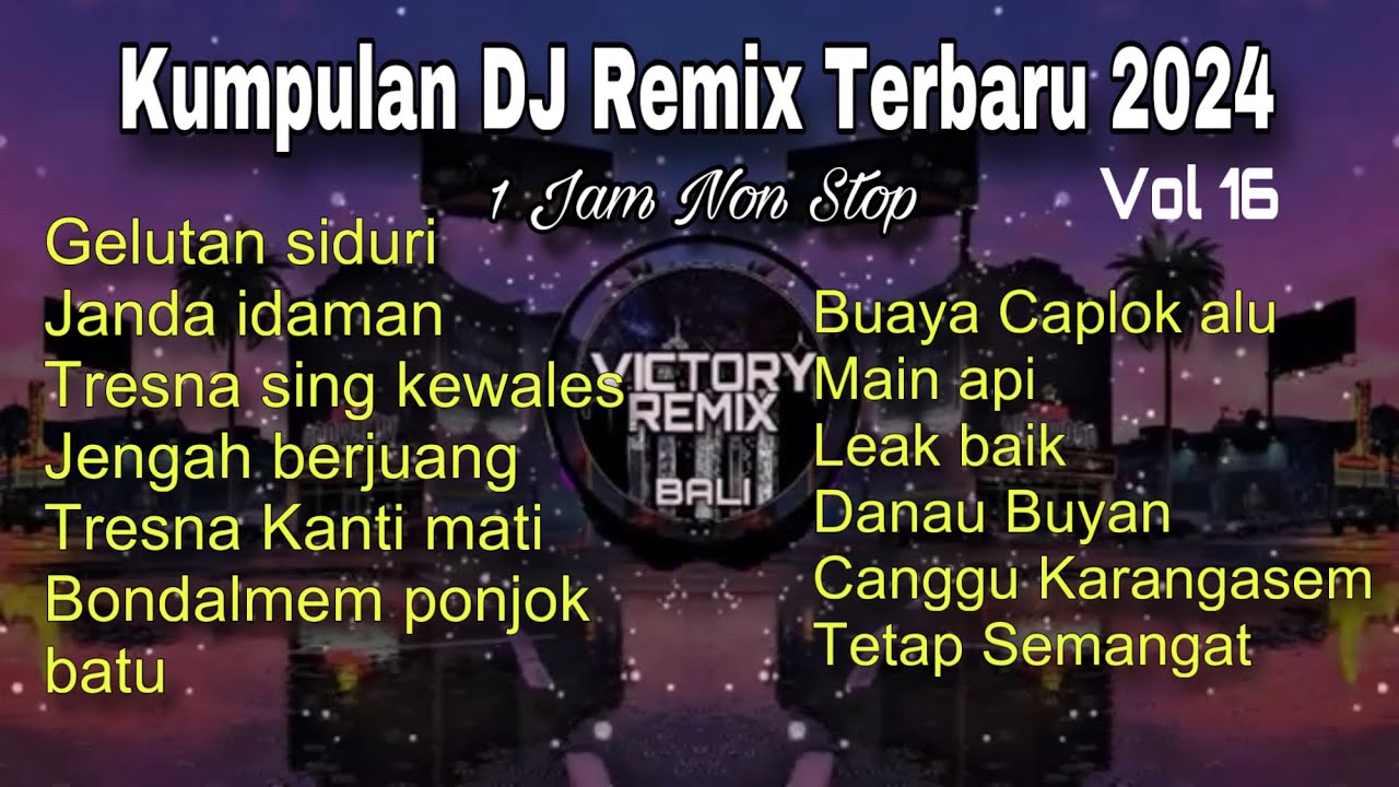 KUMPULAN DJ REMIX LAGU BALI TERBARU 2024 1 JAM NON STOP. VOL 16