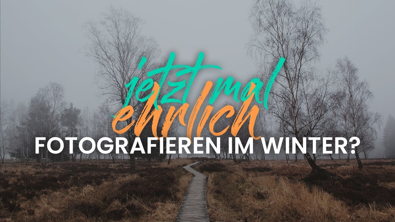 Tipps zum Fotografieren im Winter | Jetzt Mal Ehrlich (#001)
