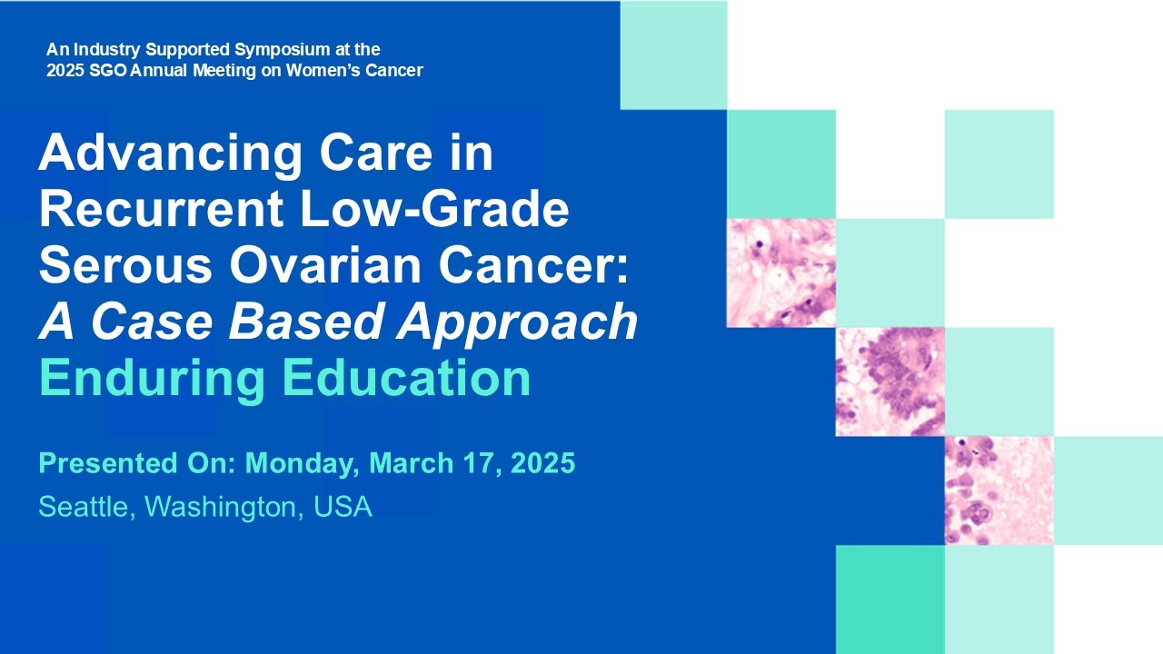 Advancing Care in Recurrent Low-Grade Serous Ovarian Cancer: A Case Based Approach