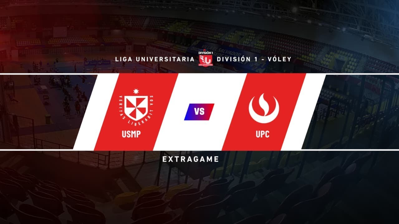 💪💪 &iexcl;EN VIVO desde el Coliseo Marotta EXTRA GAME V&oacute;leibol Varones Divisi&oacute;n 1 USMP vs UPC - FEDUP