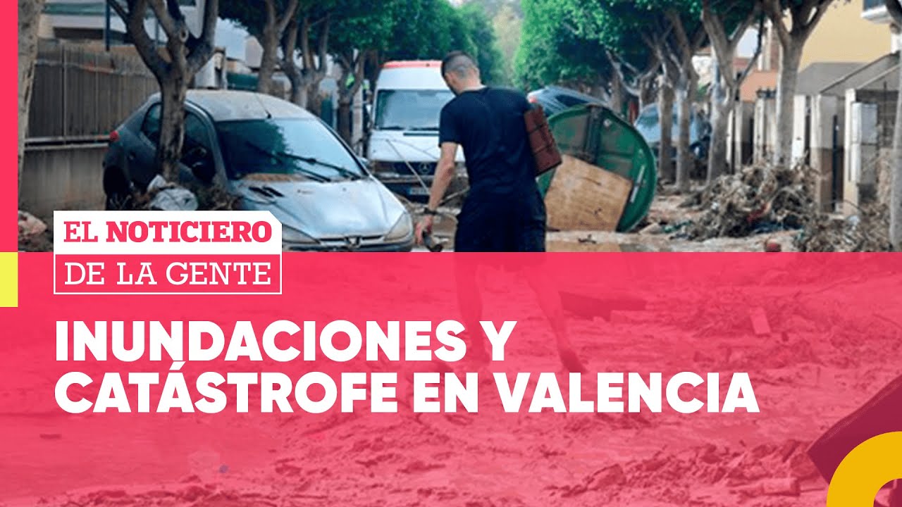 INUNDACIONES en VALENCIA: MÁS de 70 MUERTOS y DECENAS de DESAPARECIDOS #ElNotiDeLaGente