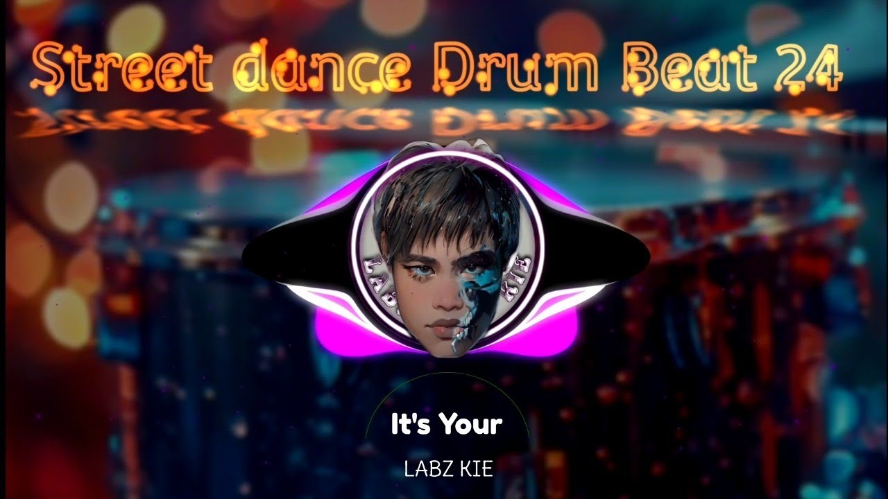 Street Dancing Festival Drum Beat 24 - LABZ KIE