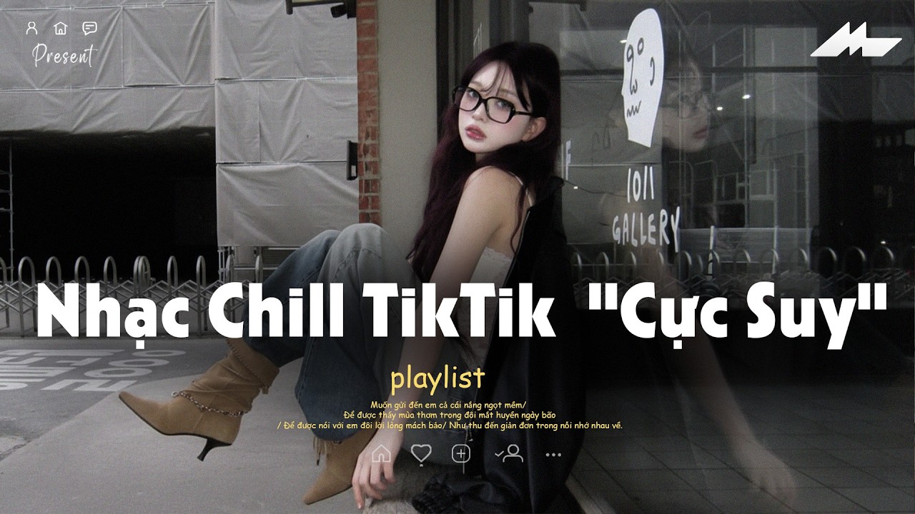 𝐏𝐥𝐚𝐲𝐥𝐢𝐬𝐭 Nhạc Chill TikTok Triệu View - Nhạc Buồn Chill 2026 
