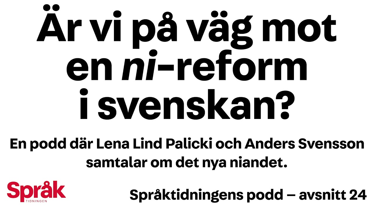 Blir du-reformen en ni-reform? Spr&aring;ktidningens podd: avsnitt 24