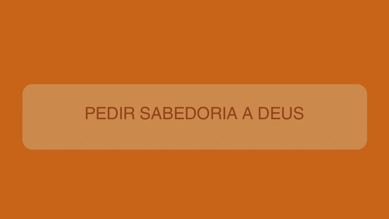 Pedir sabedoria a Deus