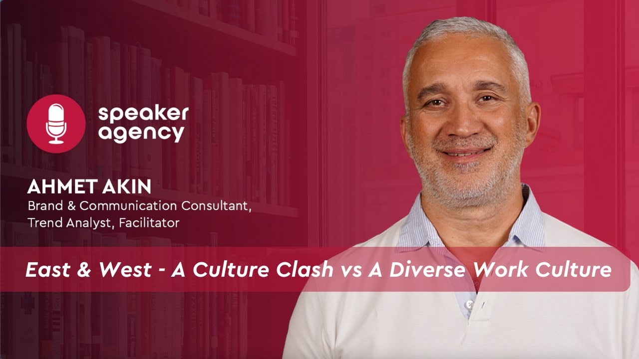East & West - A Culture Clash vs A Diverse Work Culture | Ahmet Akin