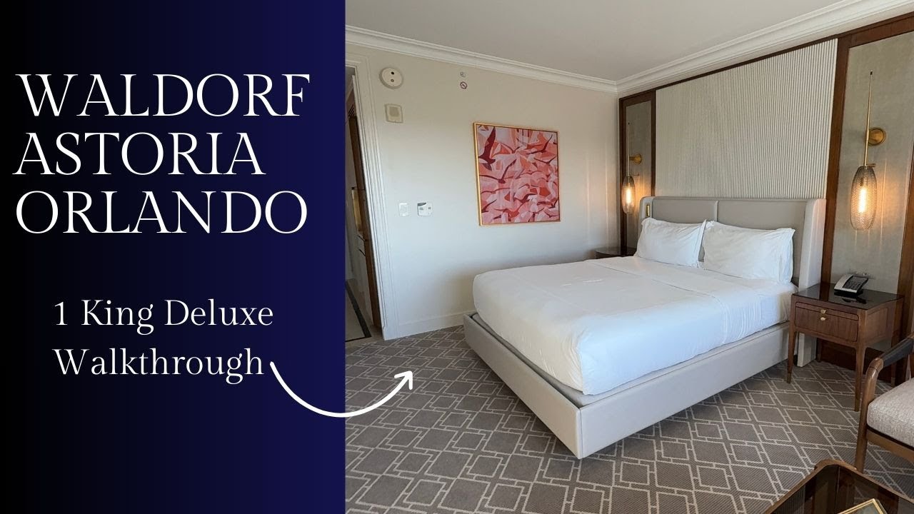 Waldorf Astoria Orlando Room Tour | 1 King Deluxe Walkthrough