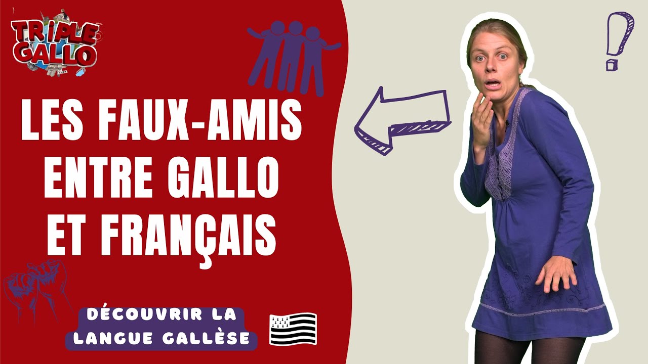 Les faux amis entre gallo et français 🚫 🇫🇷 - Triple Gallo n°5