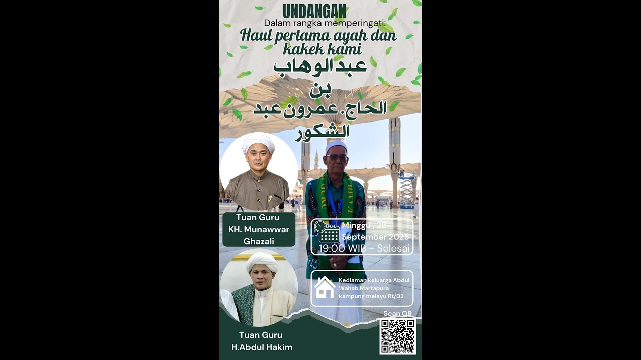 Peringatan Haul Ke 1 Abdul Wahab Bin H. Amran | Bersama Tuan Guru KH. Munawwar Ghazali & Guru Hakim