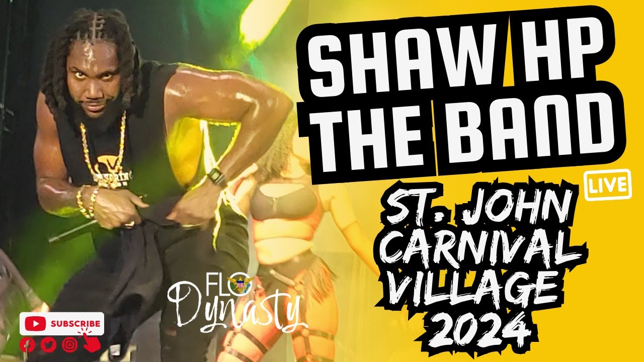 Shaw HP the Band St. John Carnival Village 2024 #stj #usvi #vicarnival #BigShaw #ShawHP #carnival