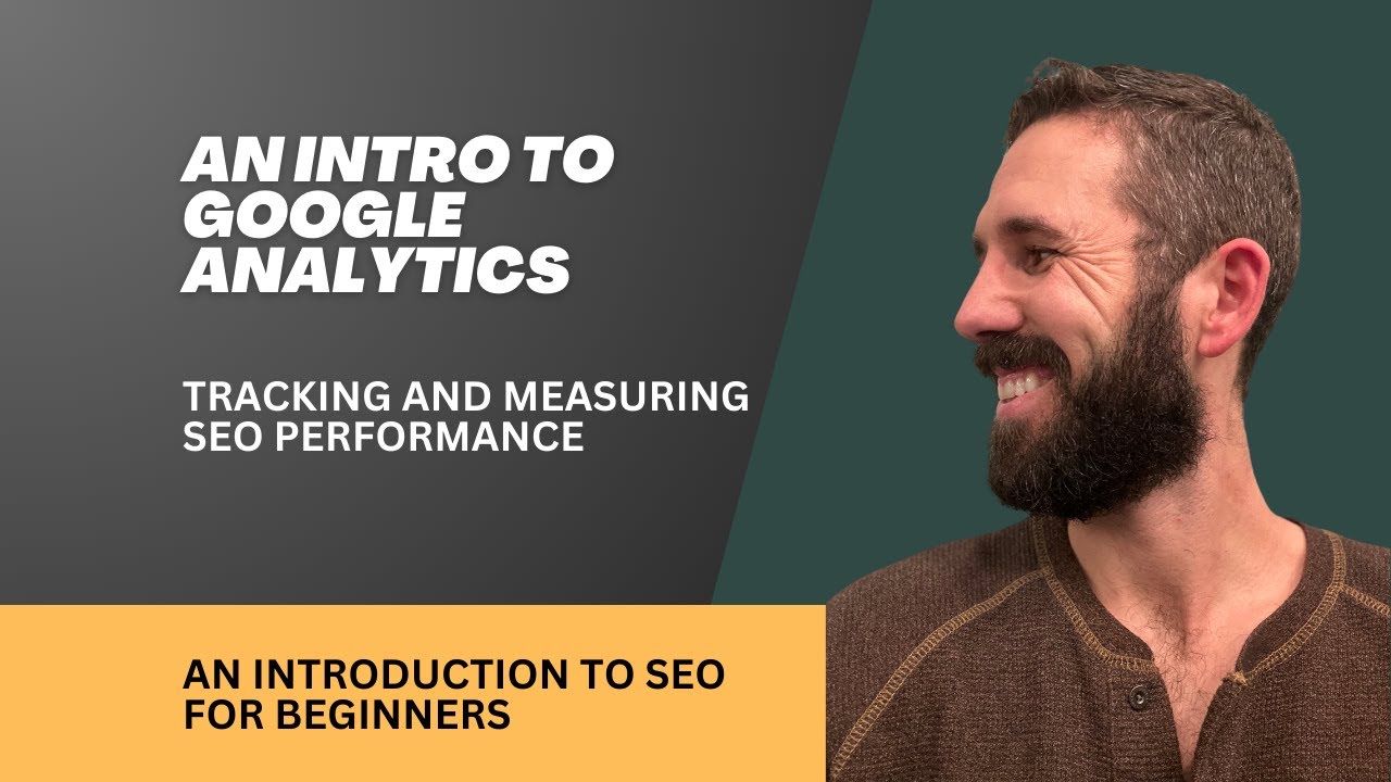 Introduction to Google Analytics for SEO Beginners