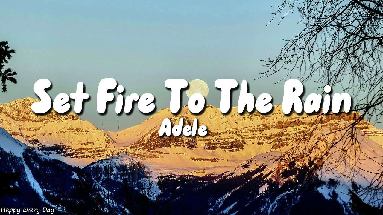 Adele – Set Fire To The Rain (Lyrics)