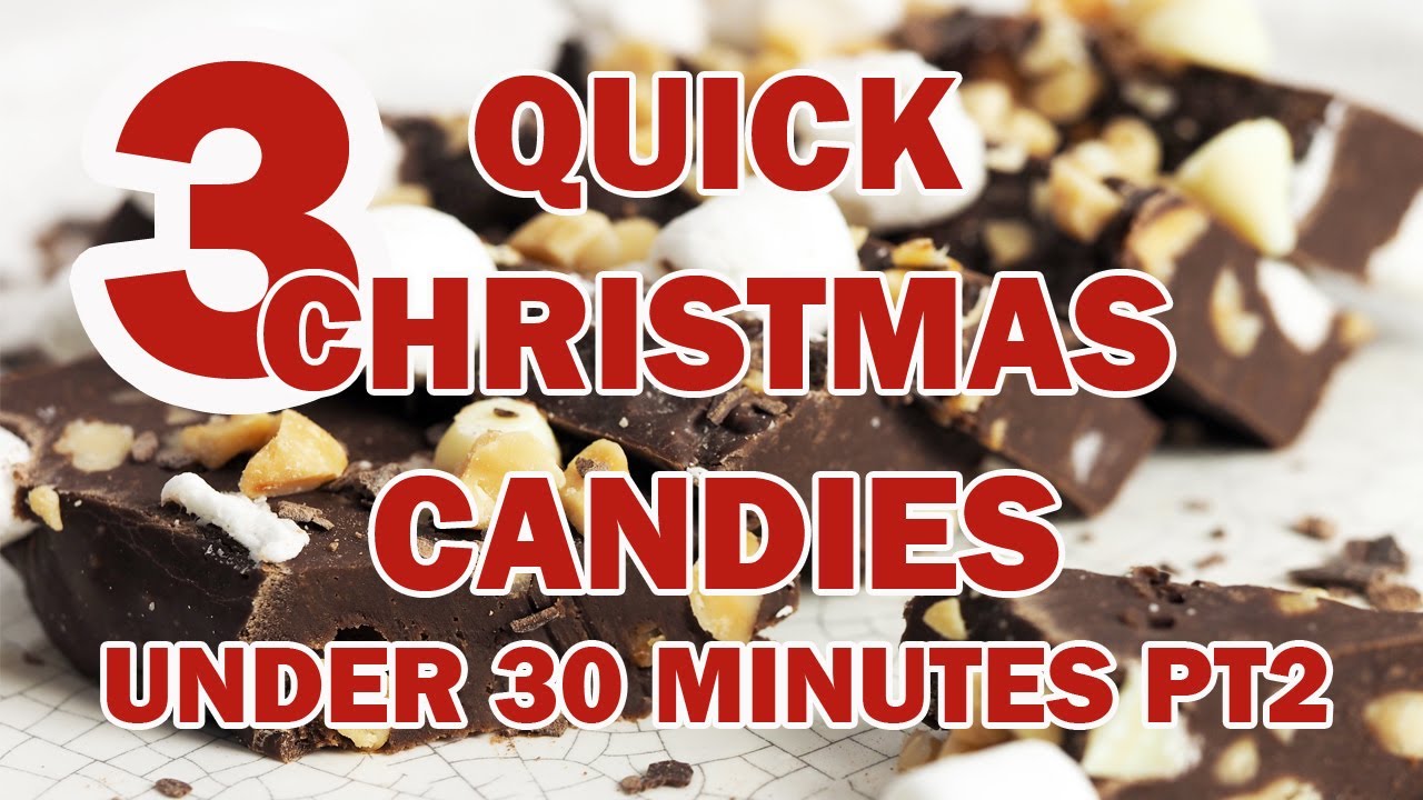 3 Quick Christmas Candies in Under 30 Minutes Pt2