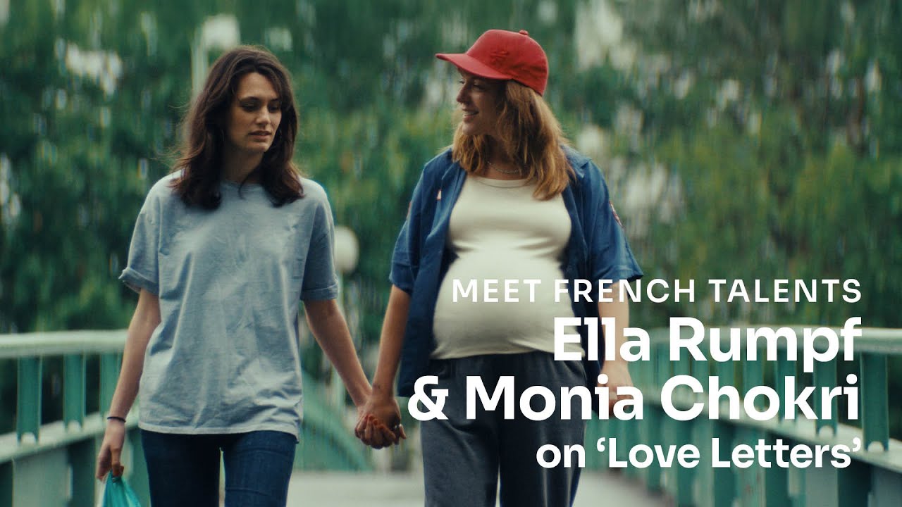 Monia Chokri and Ella Rumpf on Love Letters ('Des preuves d'amour')