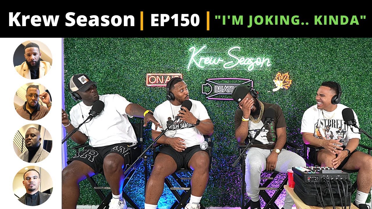 The Krew Season Podcast Episode 150 | 