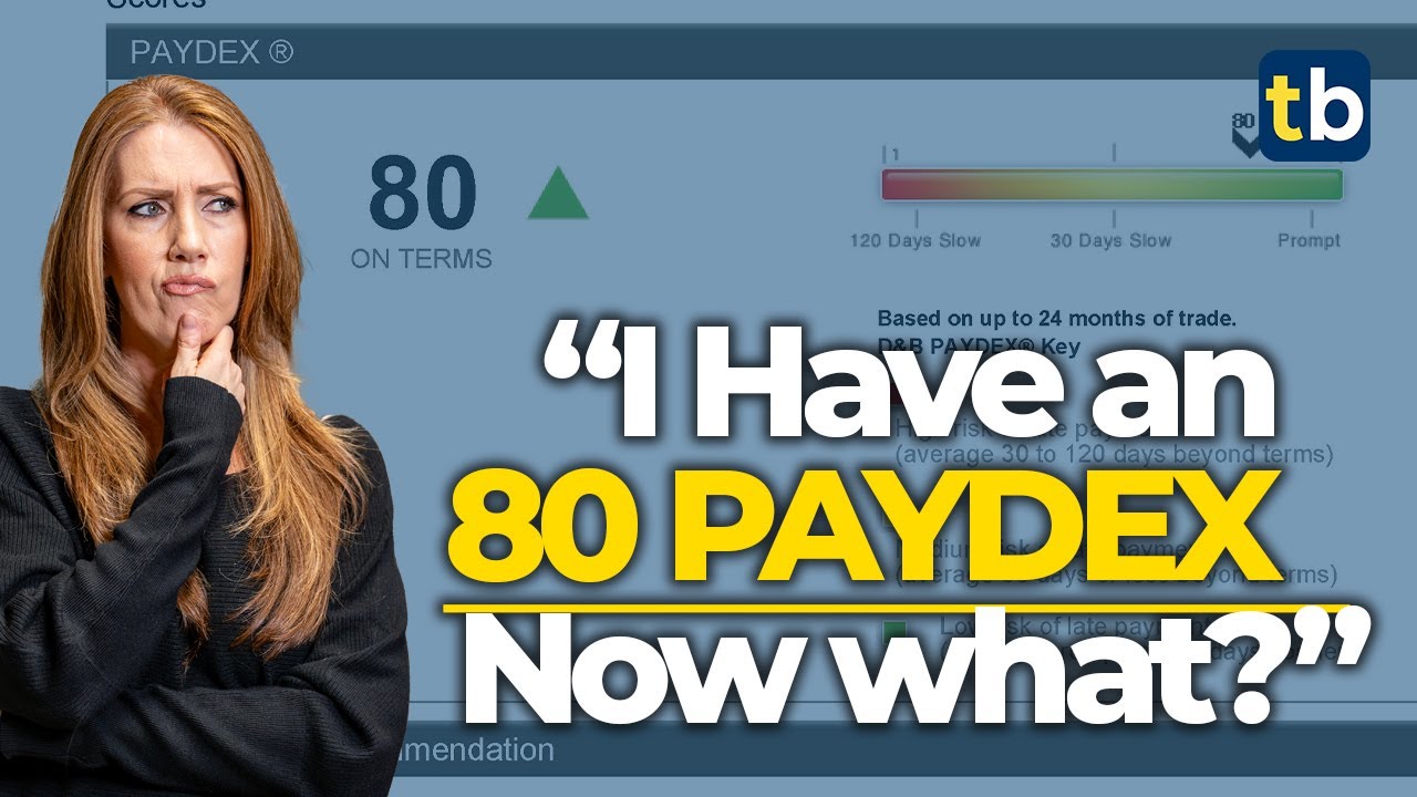 Your Business Credit is more than just an 80 PAYDEX Score - TrueBuild Program